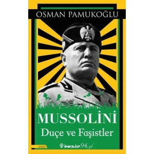 Mussolini - Duçe ve Faşistler