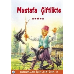 Mustafa Çiftlikte