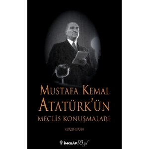 Mustafa Kemal Atatürk’ün Meclis Konuşmaları