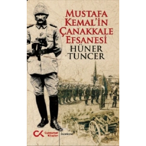 Mustafa Kemalin Çanakkale Efsanesi