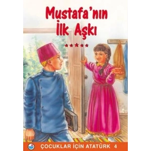 Mustafa’nın İlk Aşkı