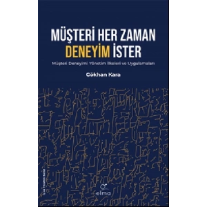 Müşteri Her Zaman Deneyim İster