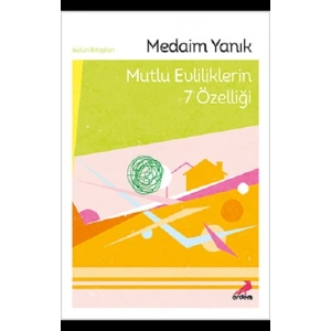 Mutlu Evliliklerin 7 Özelliği