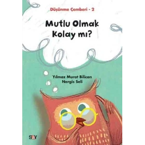Mutlu Olmak Kolay mı? - Düşünme Çemberi 2