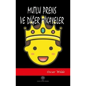 Mutlu Prens ve Diğer Hikayeler