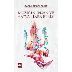 Müziğin İnsan ve Hayvanlara Etkisi