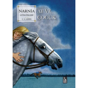 Narnia Günlükleri - 3 At ve Çocuk