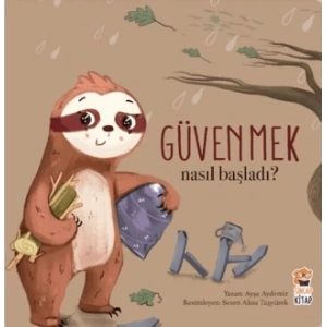 Nasıl Başladı? - Güvenmek