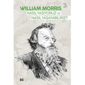 Nasıl Yaşıyoruz ve Nasıl Yaşayabiliriz