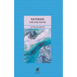 Naturans 2: Yeni Etik Politik