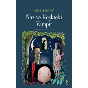 Naz ve Köşkteki Vampir
