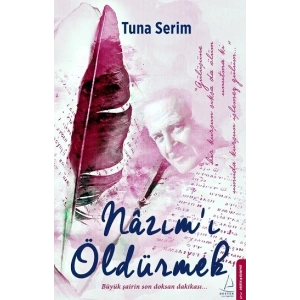 Nazım’ı Öldürmek