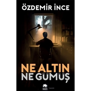 Ne Altın Ne Gümüş