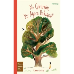 Ne Görürsün Bir Ağaca Bakınca?