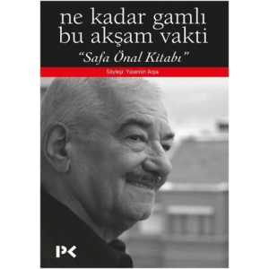 Ne Kadar Gamlı Bu Akşam Vakti (Safa Önal Kitabı)