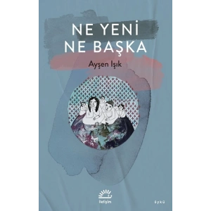 Ne Yeni Ne Başka