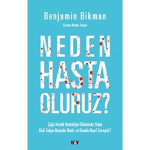 Neden Hasta Oluruz?