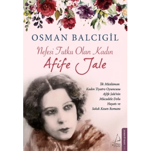 Nefesi Tutku Olan Kadın Afife Jale