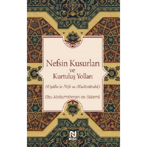 Nefsin Kusurları ve Kurtuluş Yolları