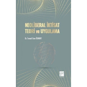 Neoliberal İktisat Teori ve Uygulama