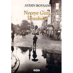 Nereye Gitti İstanbul