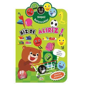 Neşeli Baloncuklar - Biz de Alırız!