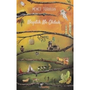 Neydik Ne Olduk