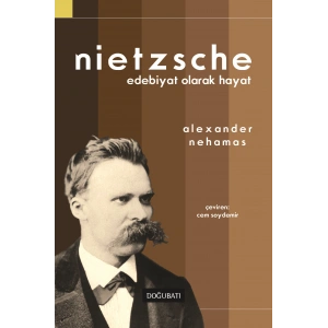 Nietzsche: Edebiyat Olarak Hayat