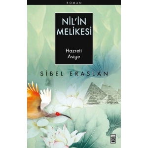 Nil’in Melikesi - Hazreti Asiye