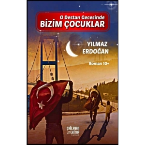O Destan Gecesinde Bizim Çocuklar