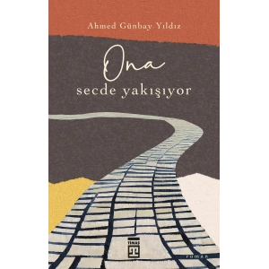 Ona Secde Yakışıyor