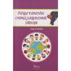 Öğretmenin Omuzlarındaki Dünya