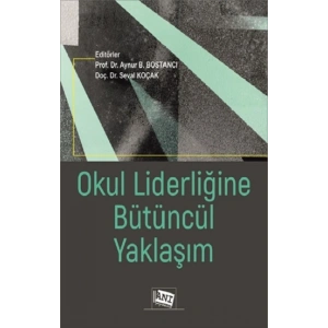 Okul Liderliğine Bütüncül Yaklaşım