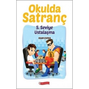 Okulda Satranç 5. Seviye Ustalaşma