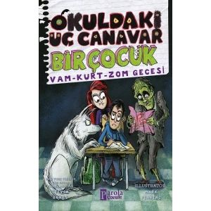 Okuldaki Üç Canavar Bir Çocuk: Vam - Kurt - Zom Gecesi