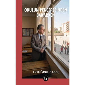 Okulun Penceresinden Bakarken