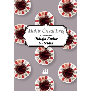 Olduğu Kadar Güzeldik