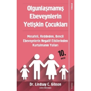 Olgunlaşmamış Ebeveynlerin Yetişkin Çocukları