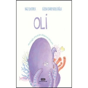 Oli -Mutluluğu Arayan Bir Ahtapotun Hikayesi