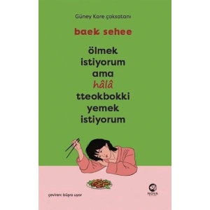 Ölmek İstiyorum Ama Hala Tteokbokki Yemek İstiyorum