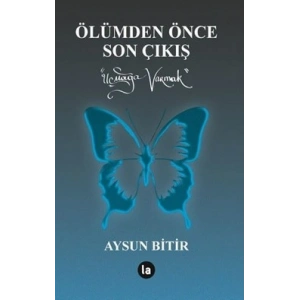Ölümden Önce Son Çıkış