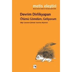 Ölümü Gömdüm, Geliyorum