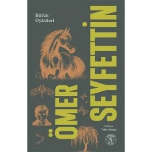Ömer Seyfettin - Bütün Öyküleri 1.Cilt (Karton)