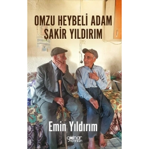 Omzu Heybeli Adam Şakir Yıldırım