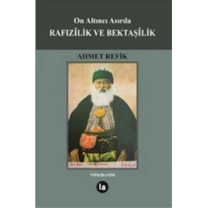 On Altıncı Asırda Rafızilik ve Bektaşilik