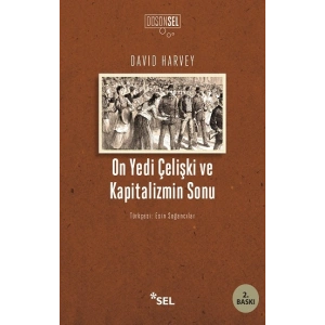 On Yedi Çelişki ve Kapitalizmin Sonu