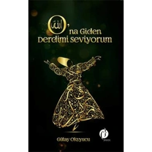 O’na Giden Derdimi Seviyorum