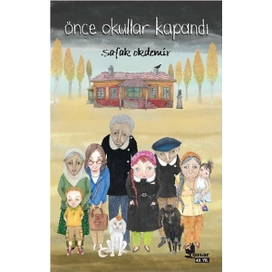 Önce Okullar Kapandı