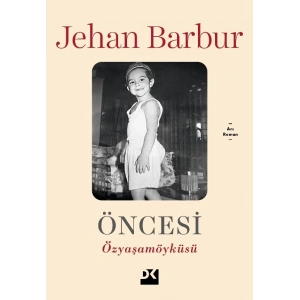 Öncesi - Özyaşam Öyküsü