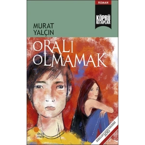 Oralı Olmamak